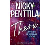 There: Journeys to Imagined Realms