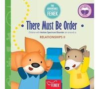 There Must Be Order.: Children with Autism Spectrum Disorder are around us: 97 (The Adventures of Fenek)