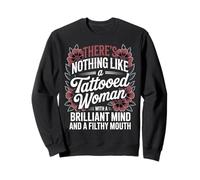 There Nothing Like Tattooed Girl Ink Tattoos Tattoo Tattooed Sweatshirt