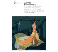 There Once Lived a Girl Who Seduced Her Sister's Husband, And He Hanged Himself: Love Stories (Penguin Modern Classics)