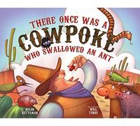 There Once Was a Cowpoke Who Swallowed an Ant