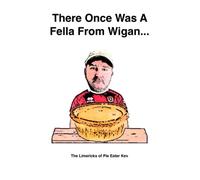 There Once Was A Fella From Wigan...