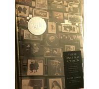 There Once Was A World: A 900-Year Chronicle of the Shtetl of Eishyshok: Nine Century Chronicle of the Shtetl of Eishyshok