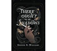 There Ought to Be Shadows