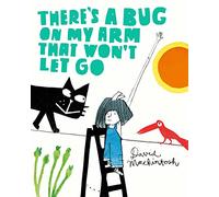 There's a Bug on My Arm that Won't Let Go