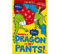 There’s a Dragon in my Pants: 4 (There’s a Dragon in..., 4)