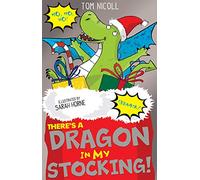 There’s a Dragon in my Stocking!: 6 (There’s a Dragon in..., 6)