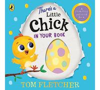 There's a Little Chick In Your Book - Tom Fletcher Book