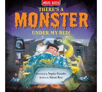 There’s A Monster Under My Bed: A Colourful Picture Book for Kids Afraid of the Dark