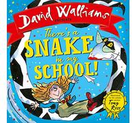 There’s a Snake in My School!: A book by David Walliams