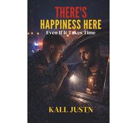 THERE´S HAPPINESS HERE: Even If Takes Time