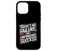 There’s No Failure, Only Unfinished Success - Quote Case for iPhone 12 mini