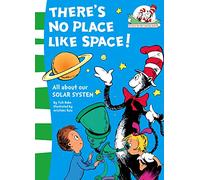 There's No Place Like Space!: (The Cat in the Hat's Learning Library Book 7)