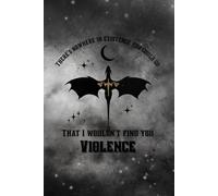 “There’s Nowhere in Existence You Could Go…” - A Fantasy Romance-Inspired Notebook: for Fans of Epic Love Stories, Dragons & Magical Worlds