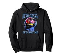 There’s Someone In My Head But It’s Not Me Pullover Hoodie