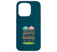 There Shall Be Showers of Blessing Case for iPhone 15 Pro