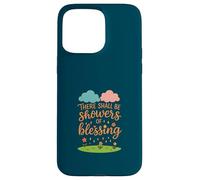 There Shall Be Showers of Blessing Case for iPhone 15 Pro Max