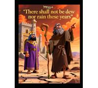 There shall not be dew nor rain these years