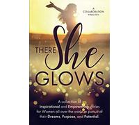 There She Glows: Volume One