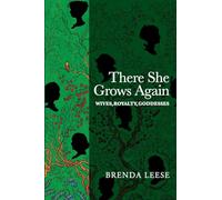 There She Grows Again: Wives, Royalty, Goddesses: 2 (Women in Plant Names)
