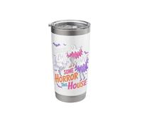 There Some Horrors in This House Scary Haunted October Stainless Steel Insulated Tumbler