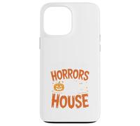 There Some Horrors In This House Spooky Haunted Halloween Case for iPhone 13 Pro Max