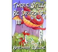 There Still Be Dragons (vol 3)