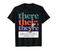 There Their They're English Grammar Teacher Back To School T-Shirt