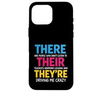 There Their They're Funny Back To School Teachers Grammar Case for iPhone 16 Pro Max