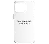 There They're Their It Will Be Okay Funny English Major Case for iPhone 16 Pro