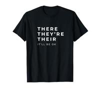 There They're Their (It'll Be Ok) | Homophone for Word Nerds T-Shirt