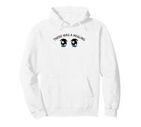 There Was A Healing Eyes Funny Meme Pullover Hoodie