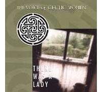 There Was a Lady: The Voice of Celtic Women by Various Artists