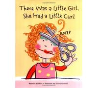 There Was a Little Girl, She Had a Little Curl