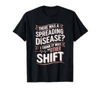 There Was A Spreading Of Disease, Prevention Control Nurse T-Shirt