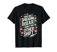 There Was A Spreading Of Disease, Prevention Control Nursing T-Shirt