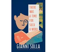 There Was a Time for Such a Word : A Novel