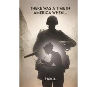 THERE WAS A TIME IN AMERICA WHEN...: An Inimitable Tale by Nokie