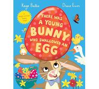 There Was a Young Bunny Who Swallowed an Egg: A laugh out loud Easter treat!