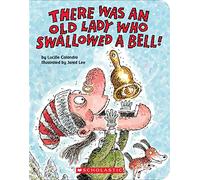 There Was an Old Lady Who Swallowed a Bell! (a Board Book)