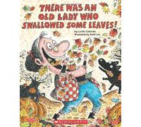 There Was An Old Lady Who Swallowed Some Leaves! by Lucille Colandro (2010-08-01)