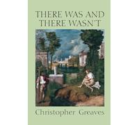 There Was and There Wasn't