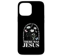 There Was Jesus In The Waiting In The Searching Case for iPhone 13 Pro Max