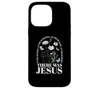 There Was Jesus In The Waiting In The Searching Case for iPhone 14 Pro Max