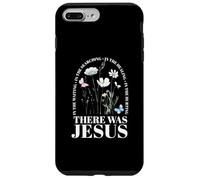 There Was Jesus In The Waiting In The Searching Case for iPhone 7 Plus/8 Plus