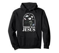 There Was Jesus In The Waiting In The Searching Pullover Hoodie
