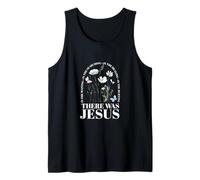 There was Jesus in The Waiting in The Searching Tank Top