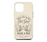 There Was No Way But God Made A Way Christian Faith Case for iPhone 12 Pro Max