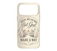 There Was No Way But God Made A Way Christian Faith Case for iPhone 17 Pro Max
