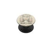 There Was No Way But God Made A Way Christian Faith PopSockets Adhesive PopGrip